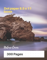 Dot Paper 8. 5 X 11 Loose : Graph Paper Dot Grid Drawing Notebook 8 1/2 X 11 Nature Cover - 300 Pages 1093311142 Book Cover