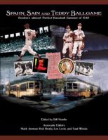 Spahn, Sain, and Teddy Ballgame: Boston's (almost) Perfect Baseball Summer of 1948 1579401600 Book Cover