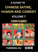 Chinese Humor and Comedy for Kids (Part 7)- Laughing at Life, A Guide to Chinese Satire for Young, Teens and Adults, Discover Satirical Humor, Learn ... to Easy Lessons of Mandarin (Chinese Edition) B0DW2765NC Book Cover