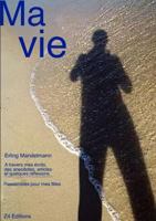 Ma vie, textes rassembl�s pour mes filles Et mes petits enfants 1326977598 Book Cover