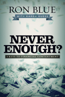Never Enough?: 3 Keys to Financial Contentment 1433690713 Book Cover