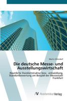 Die Deutsche Messe- Und Ausstellungswirtschaft 3836601486 Book Cover