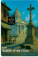 In the Shadow of the Cross B0FGDR96PC Book Cover
