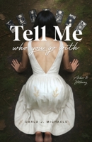 Tell Me Who You Go With: Archer & Bethany B0FXSR62RN Book Cover