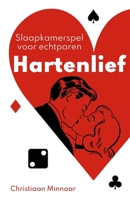 Hartenlief: Slaapkamerspel voor echtparen (Dutch Edition) B0CNZGSZWP Book Cover