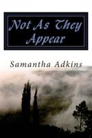 Not as They Appear 1491017902 Book Cover