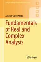 Fundamentals of Real and Complex Analysis (Springer Undergraduate Mathematics Series) 3031548302 Book Cover