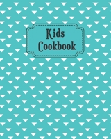 Kids Cookbook: Blank Recipe Book for Young Children learning How to Cook in The Kitchen, Personal Keepsake Notebook for Special Ingredients and Young ... Dishes (Kids Personal Blank Recipes Notebook) 1672094860 Book Cover