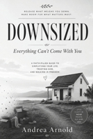 Downsized: Everything Can’t Come With You B0HGDVQ31S Book Cover