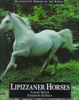 Lipizzaner Horses (Magnificent Horses of the World) 0836813715 Book Cover