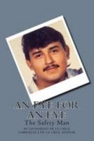 An eye for an eye: The safety man 1981863443 Book Cover