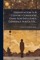 Dissertation Sur L'effort Considéré Dans Son Influence Générale Sur La Vie... 127572972X Book Cover