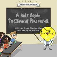 A Kids' Guide to Clinical Research B0FQ3JNH2S Book Cover