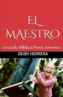El Maestro: Escuela Bíblica para jóvenes (Spanish Edition) B0F3RNQSXJ Book Cover