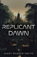 Replicant Dawn B0FTLTQVW6 Book Cover