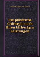 Die Plastische Chirurgie Nach Ihren Bisherigen Leistungen 5518944799 Book Cover