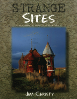 Strange Sites: Uncommon Homes & Gardens of the Pacific Northwest 1550171313 Book Cover