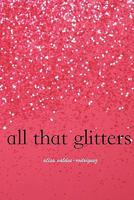 All That Glitters 1456547070 Book Cover
