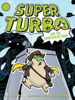 Super Turbo and the Fountain of Doom 1534445064 Book Cover