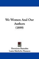 We Women and Our Authors 0554727285 Book Cover