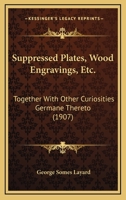 Suppressed Plates, Wood-engravings 1358247277 Book Cover