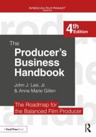 The Producer's Business Handbook: The Roadmap for the Balanced Film Producer 1138050938 Book Cover