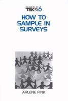 How to Sample in Surveys 0761925775 Book Cover