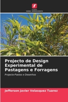 Projecto de Design Experimental de Pastagens e Forragens: Projecto-Pastos e Desenhos 6206024660 Book Cover