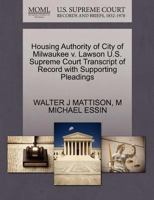 Housing Authority of City of Milwaukee v. Lawson U.S. Supreme Court Transcript of Record with Supporting Pleadings 1270414569 Book Cover