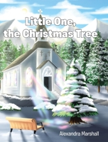 Little One, the Christmas Tree 1098028090 Book Cover