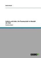 Kabale und Liebe - Ein Theaterstück im Wandel der Zeit 3640369785 Book Cover