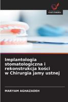 Implantologia stomatologiczna i rekonstrukcja kosci w Chirurgia jamy ustnej (Polish Edition) 6208909872 Book Cover