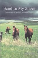 Sand in My Shoes: Four Decades of Sandhill Stories and History 1575793857 Book Cover