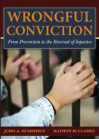 Wrongful Conviction: From Prevention to the Reversal of Injustice 0398092060 Book Cover
