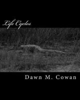Life Cycles: Photography and Poetry for the Stages of Life 1539683788 Book Cover