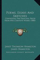 Poems, Essays, and Sketches: comprising the Principal Pieces from her Complete Works 1018993479 Book Cover