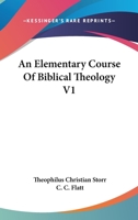 An Elementary Course Of Biblical Theology V1 1163302155 Book Cover
