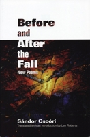 Before and After the Fall: New Poems (Lannan Translations Selection Series, 5) 1929918461 Book Cover