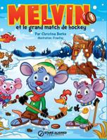 Melvin Et Le Grand Match de Hockey 0991856120 Book Cover