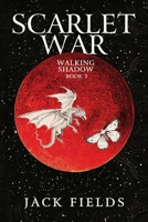 Scarlet War (Walking Shadow) 1916729525 Book Cover