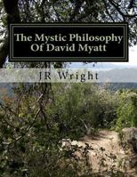 The Mystic Philosophy of David Myatt 1523930136 Book Cover