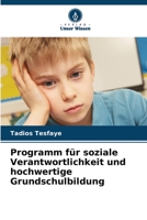 Programm für soziale Verantwortlichkeit und hochwertige Grundschulbildung 6206297519 Book Cover