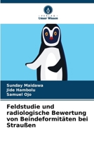 Feldstudie und radiologische Bewertung von Beindeformitäten bei Straußen (German Edition) 6208363330 Book Cover