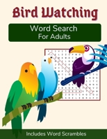 Bird Watching Word Search For Adults: Medium Difficulty Puzzle Book for Birders and Nature Lovers B08N3M24FH Book Cover