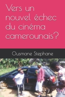 Vers un nouvel échec du cinéma camerounais? B0848W798Q Book Cover
