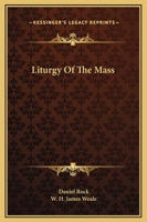 Liturgy Of The Mass 1162912545 Book Cover