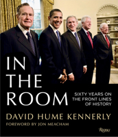 In the Room: 60 Years on The Front Lines of American History 0847877132 Book Cover