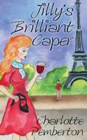 Jilly's Brilliant Caper 1502594676 Book Cover