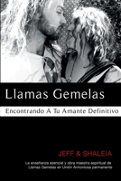 Llamas Gemelas : Encontrando a Tu Amante Definitivo 195106206X Book Cover