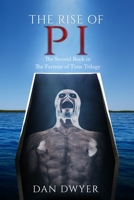 The Rise of PI: The Second Book in The Fortress of Time Trilogy B08PG65HNH Book Cover